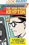The Man from Krypton: A Closer Look a...