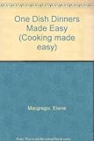 One dish dinners made easy