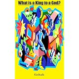 What is a King to a God?