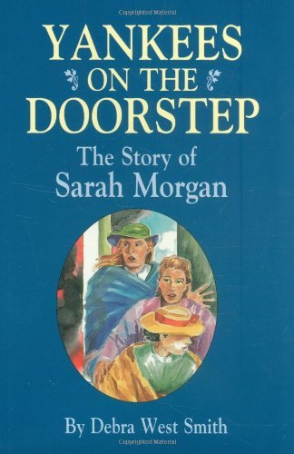 Yankees On The Doorstep: The Story of Sarah Morgan