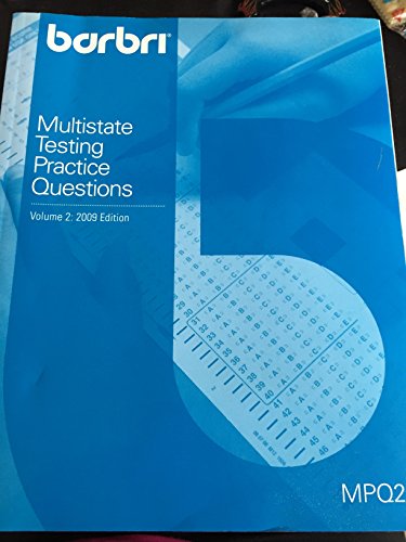 Barbri Multistate Testing Practice Questions, Volume 2: 2009 Edition (MPQ2)
