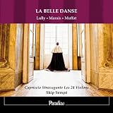 La Belle Danse : Ballets Anciens & Modernes