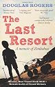 The Last Resort: A Zimbabwe Memoir