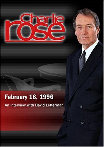 Charlie Rose with David
Letterman (February 16, 1996)