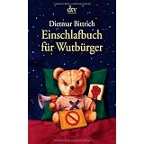 Einschlafbuch f�r Wutb�rgervon "Dietmar Bittrich"