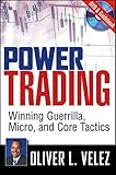 Power Trading: Winning Guerrilla, Micro, and Core Tactics