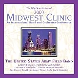 2003 Midwest Clinic: The United States Army Field Band