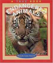 Endangered Animals (True Books: Environment)