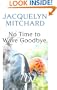 No Time to Wave Goodbye (Platinum Readers Circle (Center Point))