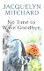 No Time to Wave Goodbye (Platinum Readers Circle)