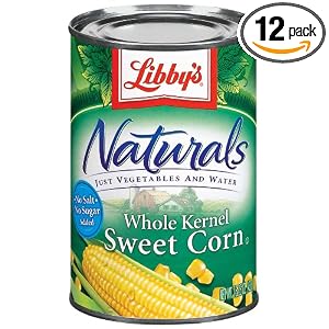 Libby’s Naturals Whole Kernel Sweet Corn, 15-Ounce Cans (Pack of 12)