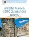 Books : Ancient  Maya & Aztec Civilizations (Cultural Atlas for Young People)