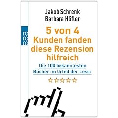5 von 4 Kunden fanden diese Rezension hilfreich: Die 100 bekanntesten B�cher im Urteil der Leser