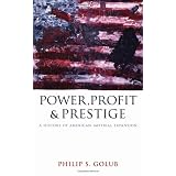 Power, Profit and Prestige: A History of American Imperial Expansion ~ Philip S. Golub