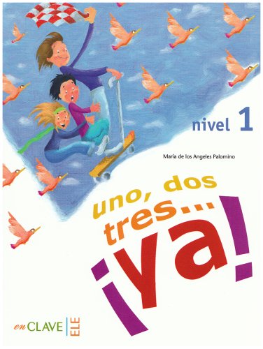 uno, dos, tres... Ã‚Â¡ya! Nivel 1. Libro del alumno - Kursbuch