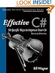 Effective C#  (Covers C# 4.0): 50 Spe...
