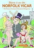Blame it on the Norfolk vicar : the curious conduct of curates & clergymen