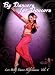 By Dancers For Dancers Vol 6: Belly Dance Performances