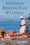 Indonesian Regional Food & Cookery