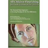 All Children Flourishing - Igniting the Greatness of Our Children ~ Howard Glasser with...