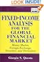 Fixed Income Analysis for the Global Financial Market: Money Market, Foreign Exchange, Securities, and Derivatives