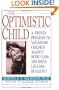 The Optimistic Child: Proven Program to Safeguard Children from Depression & Build Lifelong Resilience