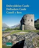 Dolwyddelan Castle, Dolbadarn Castle, Castell y Bere