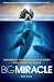 Books : Big Miracle: Three Trapped Whales, One Small Town, a Big-Hearted Story of Hope