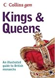 Collins Gem Kings & Queens: An Illustrated Guide to the British Monarchs Neil Grant