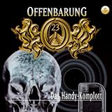 Offenbarung 23 - Folge 5: Das Handy-Komplott. H�rspiel.  H�rspiel: TEIL 5