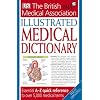 BMA Illustrated Medical Dictionary 2nd edition: Essential A-Z quick reference to over 5,000 medical terms