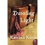Traveling Light: A Novel by Katrina Kittle