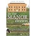 To the Manor Drawn