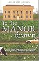 To the Manor Drawn