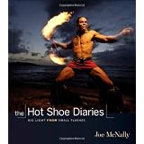 The Hot Shoe Diaries: Big Light from Small Flashes ~ Joe McNally