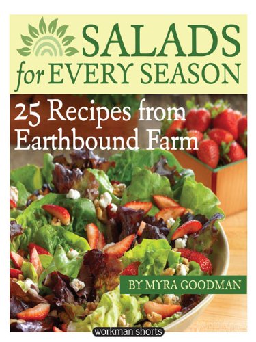 Salads for Every Season: 25 Salads from Earthbound Farm: A Workman Short