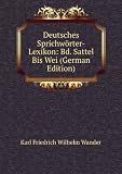 Produkt-Bild: Deutsches Sprichw&Atilde;&para;rter-Lexikon: Bd. Sattel Bis Wei (German Edition)