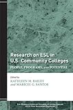 Research on ESL in U.S. community colleges : people, programs, and potential