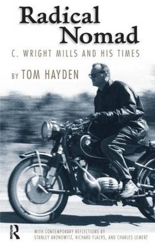 Radical Nomad: C. Wright Mills and His Times (Great Barrington Books)