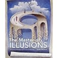 The Master of Illusions: Pictures to Ponder from a Visual Virtuoso