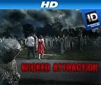 Wicked Attraction [HD]: Wicked Attraction Season 2 [HD]