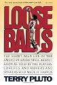 Loose Balls : The Short, Wild Life of the American Basketball Association-As Told by the Players, Coaches, and Movers and Shakers Who Made It Happen