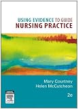 Using Evidence to Guide Nursing Practice, 2e
