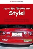 51zYbzVeVQL. SL160  Go Broke with Style: A Users Guide to Filing  Bankruptcy with Humor &  Grit!