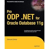 Pro ODP.NET for Oracle Database 11g (Expert's Voice in Oracle)