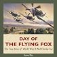 Day of the Flying Fox: The True Story of World War II Pilot Charley Fox