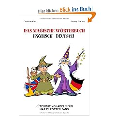 Das magische W�rterbuch Englisch - Deutsch: N�tzliche Vokabeln f�r Harry Potter Fans