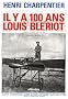 Il y a 100 ans Louis BLERIOT
