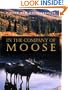 In the Company of Moose