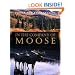 In the Company of Moose